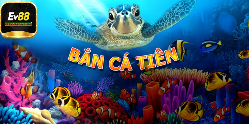 Bắn Cá Tiên – Thế Giới Săn Thưởng Rực Rỡ Không Thể Bỏ Lỡ